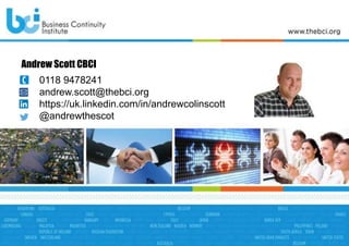 0118 9478241
andrew.scott@thebci.org
https://uk.linkedin.com/in/andrewcolinscott
@andrewthescot
Andrew Scott CBCI
 