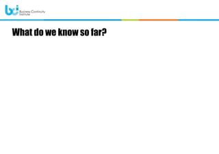 What do we know so far?
 