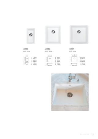 103
SOLID SURFACE SINKS
E F
C D
A
B
E F
C D
A
B
C D
E F
A
B
A 215mm
B 160mm
C 403mm
D 349mm
E 156mm
F 141mm
A 457mm
B 403mm
C 454mm
D 400mm
E 188mm
F 173mm
A 385mm
B 330mm
C 457mm
D 400mm
E 188mm
F 173mm
A0005
Bright White
A0006
Bright White
A0007
Bright White
 