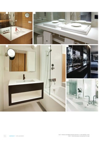 42 HOSPITALITY / HOTEL BATHROOM
1
3
2
4
5
1 and 3 / Sheraton Grand Walker Hill Hotel, South Korea. 2 / HOST 2009 Bar e Svietti.
4 and 5 / Marriott Renaissance Hotel Barcelona Fira, Spain.
 