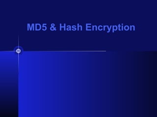 MD5 & Hash Encryption
 