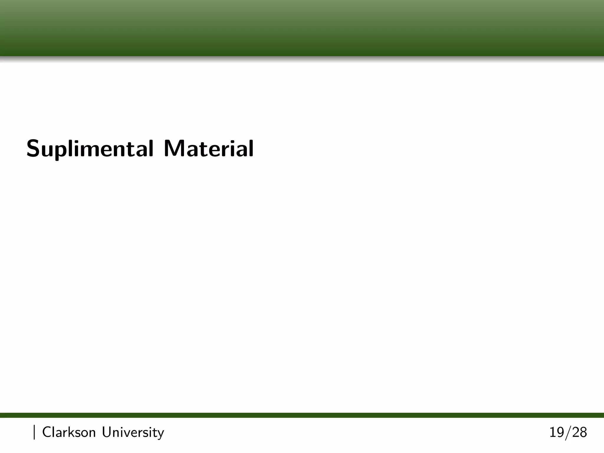 Suplimental Material
| Clarkson University 19/28
 