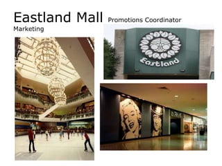 Eastland Mall Promotions Coordinator
Marketing
 