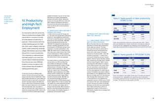 28 29yearly report on flexible labor and employment
flexibility@work
IV. Productivity
and High-Tech
Employment
It is important to take into account the
impact on productivity as despite STEM
jobs do better in recessions, this may
be at the expense of productivity. In
particular, if there would be some kind
of labor hoarding going on for STEM
jobs: when output collapses, output per
worker or labor productivity would also
collapse. We therefore look at how STEM
jobs perform in terms of productivity.
This is important to understand given
that lower growth is one of the main
concerns about increased servitization.
Since there are also many STEM jobs
located in services we explore in this
section whether they are capable of
realizing productivity gains.
To this end, we use two different data
sources. The first is the one we have been
using so far and is the EU KLEMS data. These
data provide information on value added per
worker, but also on total factor productivity
growth. The latter measure also takes into
account other factor of production, besides
labor. Our second data source is the Amadeus
firm level data base. First, it provides us
data up to the year 2012, which allows us to
extent the analysis beyond 2007, which is the
final year that the EU KLEMS data provides
useable information. Second, the firm level
data allow us to explore heterogeneity
between firms within sectors, taking into
account size and age differences, which are
often related to employment demand in
firms and hence the sectors they operate in.
Third, we will be able to look at spillovers
between firms.
4.1. PRODUCTIVITY AND STEM JOBS: A
GENERAL DISCUSSION
In Table 5 and 6 we show for Europe, the
U.S. and Japan the average labor productivity
growth (i.e. value added per worker) and
total factor productivity growth respectively.
We do this for two sub-periods, 1980-2007,
the entire sample period we have and
1995-2007 (the appendix provides data by
country). Arguably, the spread of ICT and
the emergence of STEM jobs has been more
important in the latter period than in the
1980s. We classify sectors in STEM intensive
when they have a share of more than 13.5%
of their employment in STEM occupations
(when we use different cut-offs, such as 10%,
the results remain similar, see appendix).
The results confirm our intuition and earlier
work by Goos et al. (2015) and Bay Area
Council (2012). In particular, on average
labor productivity growth is higher in STEM
intensive sectors. In Europe, the average
growth in labor productivity is 1.88%, similar
to the U.S., where it was 1.91% between
1980-2007. Labor productivity in non-STEM
intensive sectors is clearly lower. This pattern
is even more pronounced in Japan. When
we look at the later period, 1995-2007, we
can note that the average annual labor
productivity growth in STEM intensive sectors
is much higher in the U.S. than in Europe. This
may explain why overall productivity growth
in the U.S. has been much higher than in
Europe in the last decade. When we look at
growth in total factor productivity, which is
a more complex, but complete measure of
productivity, we find similar results.
4.2 PRODUCTIVITY AND STEM JOBS:
FIRM LEVEL ANALYSIS
4.2.1. EMPLOYMENT, PRODUCTIVITY
AND THE GREAT RECESSION
We use firm level data from the Amadeus
data base to compute labor productivity
(value added per worker). This data
base covers firms that are active both in
manufacturing and nonmanufacturing
sectors and a wide range of European
countries for the period 2002 – 2012. We
use data of more than 1.1 million firms
covering the following countries, Austria,
Belgium, Finland, France, Germany, Ireland,
Italy, Luxembourg, Portugal, Spain, Sweden
and the United Kingdom. Table 7 shows
some basic firm level patterns in relation
to the STEM intensity of the sectors these
firms are operating in, summarized over
all countries and years that we observe
the firms (see appendix for similar data by
country). The pattern described in Tables 5
and 6 based on more aggregate sector level
data also emerges when firm level data are
used. Average labor productivity is lower
in firms operating in non-STEM sectors
compared to sectors in STEM sectors, 50 361
euro versus 57 831 euro. Also employment
is lower, 18 versus 42 workers on average.
Moreover, we find that the annual growth
rate in labor productivity as well as in
employment is higher in firms active in
STEM sectors, despite that on average these
firms are larger.
part I
Average labor
productivity
growth is higher
in STEM intensive
sectors.
Table 5: Yearly growth in labor productivity
(STEM 13.5%)
Table 6: Yearly growth in TFP (STEM 13.5%)
Source:EUKLEMS2011ReleaseandAuthors’calculationsSource:EUKLEMS2011ReleaseandAuthors’calculations
Notes: Labor productivity is defined as a volume index (with 1995 = 100) of
gross value added per hour worked. Growth rates in the table are compound
annual growth rates. Aggregations are weighted by sector employment. For
Japan, labor productivity data is available until 2006 and missing for NACE 95t97.
Notes: TFP is based on value added. Growth rates in the table are compound
annual growth rates. Aggregations are weighted by sector employment.
For Australia, Japan and the USA, TFP measures are missing for NACE 95t97.
For Japan, TFP measures are only available until 2006.
1980 – 2007
Europe USA Japan
STEM 1.88% 1.91% 3.80%
NO STEM 1.62% 1.48% 1.87%
1995 – 2007
Europe USA Japan
STEM 1.84 2.81% 3.19%
NO STEM 1.15% 1.55% 1.17%
1980 – 2007
Europe USA Japan
STEM 0.72% 0.42% 1.17%
NO STEM 0.60% 0.44% 0.30%
1995 – 2007
Europe USA Japan
STEM 0.62 0.88% 1.46%
NO STEM 0.25% 0.51% -0.22%
 