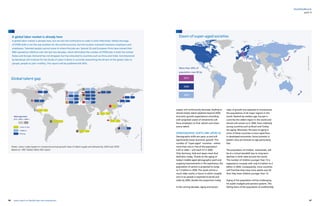 66 67yearly report on flexible labor and employment
flexibility@work
A global labor market is already here
A global labor market is already here, but we lack the institutions to make it work effectively. Global shortage
of STEM skills is not the real problem for the world economy, but the location mismatch between employers and
employees. Talented people cannot move to where the jobs are. Several US and European firms have moved their
RD operations offshore over the last two decades, which diminishes the number of STEM jobs in both the United
States and Europe. Demand has not dropped, but has relocated to countries such as China and India. Commissioned
by Randstad, IZA Institute for the Study of Labor in Bonn is currently researching the drivers of the global ‘jobs to
people, people to jobs’ mobility. This report will be published fall 2016.
Global talent gap
Dawn of super-aged societies
Notes: colour codes based on compound annual growth rates of talent supply and demand by 2020 and 2030.
Based on: WEF Global Talent Risk report
Talent gap trend
none or low
medium
Strong
Source:WEFGlobaltalentriskreport(2012)
Source:OECD.stats(2015)
More than 20% of
population over 65 by
2015
2030
2050
part II
2013 2020  2030 
supply will continuously decrease, leading to
almost empty talent pipelines beyond 2020.
Economic growth expectations coinciding
with projected waves of retirements will
force employers to find, attract and retain
scarce talent.
DEMOGRAPHIC SHIFTS ARE UPON US
Demographic shifts are upon us and will
significantly lower economic growth. The
number of “super-aged” countries – where
more than one in five of the population
is 65 or older – will reach 27 in 2030.
Only Germany, Italy and Japan meet that
definition today. Thanks to the aging of
today’s middle-aged demographic swell and
ongoing improvements in life expectancy, the
population of seniors is projected to surge
to 1.5 billion in 2050. The result will be a
much older world, a future in which roughly
one-in-six people is expected to be 65 and
older by 2050, double the proportion today.
In the coming decades, aging and slower
rates of growth are expected to characterize
the populations of all major regions in the
world. Ranked by median age, Europe is
currently the oldest region in the world and
should will remain so in 2050. Even relatively
young countries such as Brazil and Turkey
are aging. Moreover, the pace of aging in
some of these countries is more rapid than
in developed economies. Some societies in
Eastern Asia are forecast to age particularly
fast.
The population of children, meanwhile, will
be at a virtual standstill due to long-term
declines in birth rates around the world.
The number of children younger than 15 is
expected to increase with only 0.2 billion to 2
billion in 2050. Consequently, more countries
will find that they have more adults over 65
than they have children younger than 15.
Aging of the population will be challenging
for public budgets and pension systems. The
falling share of the population at traditionally
 