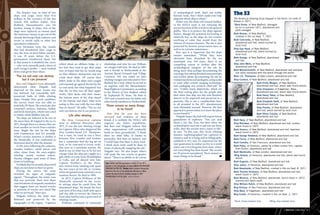 The disaster cost, in total of lost
ships and cargo, more than $1.6
million in the currency of the day
(nearly $48 million today). New
Bedford, Massachusetts, was hit
hardest, losing 22 ships. Few of the
ships were replaced, as owners used
the insurance money to get out of the
already declining whale industry and
invest in textile mills or other less
speculative industries.
Less fortunate were the vessels
that had abandoned their cargo to
save the lives of their fellow seamen.
It was 19 years before the U.S.
government reimbursed them, but
at that point it is doubtful the crews
— who were normally paid a share of
each voyage’s profits — were tracked
down and given their share.
‘The ice not only can destroy
but it can preserve’
Barr and Delgado’s team ultimately
determined what Delgado had
observed on the sonar screen was
two battered, but remarkably well-
preserved, hulls of 1800s whaling
ships. Despite their good condition,
the survey team was not able to
positively ID them. The wreck site also
contained anchors, fasteners, ballast
and brick-lined pots, which were used
to render whale blubber into oil.
The ships are believed to be two of
the more than 30 trapped in the ice in
1871, though there is a chance they are
from another ice wreck from a similar
time. Might the two be the ships
with Connecticut ties? It’s possible.
What’s certain, however, is neither is
the Monticello. It was confirmed as
destroyed shortly after the disaster.
In the years following the calamity,
wooden timbers, metal pieces and
other items from the once-mighty
whaling vessels washed ashore.
Nearby villagers used some of these
items in buildings.
Itislikelythetworecentlydiscovered
ships are not alone in their icy grave.
During the survey, the team
searched for signs of magnetic
signals. “Throughout the entire area
that was surveyed, there were these
concentrations of magnetic anomalies
that suggest there are buried wrecks
or portions of wrecks very much like
what we surveyed,” Barr says.
Delgado believes the ships were
flattened and preserved by the
topography of the region. “Captains
talked about an offshore ledge, or a
bar that they tried to get their ships
over in hopes that the ice would snag
on that offshore obstruction and not
crush their ships. Of course they
didn’t make it; the ships were caught
and rammed up against the bar by the
ice and sunk, but what happened was
that the ice that tore off their upper
works, their decks and their masts,
the bottom parts of the ship stayed
on the bottom and that’s what we’re
seeing in this case with the two ships
that we found.” He adds, “The ice not
only can destroy, but it can preserve.”
Life after whaling
The three Connecticut captains
went in different directions after
1871. It was the last whaling voyage
for Captain Allen, who skippered the
New London-based J.D. Thompson.
For a time, he tried to run a ferry
between New London and Groton,
but a competitor had the leg up on
him, so he returned to ocean work,
this time as a merchant marine. He
died at sea on what was to be his last
voyage when his ship got caught in a
gale while en route from Philadelphia
to Cuba, and all aboard were lost.
Captain Newbury, of the Paiea,
also retired from whaling and spent
the last years of his life in Groton,
where he gained some notoriety as an
amateur doctor. He died in 1906.
In 1872, Captain Williams of the
Monticello returned to the Arctic
to salvage what he could from the
abandoned ships. He found the bow
and stern of his ship a half-mile apart
and was able to recover the Minerva
from what had became a graveyard of
whaling vessels.
Williams continued to command
whaleships and take his son William
on voyages with him. He died in 1885
and is buried in Wethersfield at the
Ancient Burial Grounds and Village
Cemetery. His son sailed on later
whaling voyages and relocated to New
Bedford for a time, where he served as
an engineer with the Massachusetts
StateHighwayCommission,according
to the History of New Bedford, edited
by Zephaniah W. Pease. He died in
1923 and is buried near his father and
other family members in Wethersfield.
‘There remain so many things
to be found’
Now that the area has been
surveyed and evidence of ships
found, it is unlikely the NOAA will
organize any future expeditions.
But Barr and Delgado believe that
other organizations will eventually
build on their groundwork. “I think
there are other folks, in Alaska in
particular, that have an interest, and
I would hope that there is more work.
I think more work could be done in
terms of physically mapping the site,”
Delgado says. He also hopes others
will study the two wrecks in greater
detail. “There’s an ability to do a level
of archaeological work, that’s not unlike
forensic work, that I think could even help
pinpoint which ship is which.”
Either way, the ships will remain hidden,
as the NOAA team is not releasing the
precise location of the wrecks to the general
public. This is to protect the ships against
looters, though the potential for looting is
relatively low, as the ships do not contain
anything of value that would draw the
interest of treasure hunters. The site is also
protected by historic preservation laws, as
well as its extreme remoteness.
Barr says it is important that the ships
remain untouched. “While they have
obviously been disturbed by the ice
movement over 144 years, there is no
compelling reason to further alter the
archaeological integrity of the site by
doing more than perhaps documenting the
wreckage[by]takingdetailedmeasurements
and further photo-documenting the site by
trainedmaritimearchaeologists,usingscuba
or some other remote imaging technology,
and cataloging any artifacts observed,” he
says. “Unlike many shipwrecks, which are
the final resting place for the people who
died when that ship was lost and therefore
deserve to be respected and preserved as a
gravesite, this is not a consideration here,
as all stranded in the 1871 abandonment
were ultimately rescued. However, the best
approach to preservation is to leave the place
as you found it.”
Delgado hopes the find will inspire future
generations of explorers. “You can read
about a city like Troy, but then when the
archaeologists excavate it and you see those
walls, then the ancient story comes to life,”
he says. “In this case, this Arctic whaling
disaster, unphotographed but captured in
memory and in writing and in lithographs,
suddenly is very real. It’s important for the
next generation to realize we live in a world
where not everything has been done, where
not everything has been found. The oceans
are 95 percent unexplored. There remain so
many things to be found.”
The 33
The American whaling ships trapped in the Arctic ice north of
Alaska in 1871:
*Bark Oriole, of New Bedford, damaged
by ice in summer 1871, abandoned and
parts salvaged
Bark Roman, of New Bedford,
crushed in the ice Sept. 7, 1871
Bark Concordia, of New Bedford,
abandoned and lost, wreck burned by
local Inuit
Ship Gay Head, of New Bedford,
abandoned and lost, wreck burned by
local Inuit
Bark George, of New Bedford, abandoned
and lost
Ship John Wells, of New Bedford,
abandoned and lost
Bark Massachusetts, of New Bedford, abandoned and wrecked,
one sailor remained with the wreck through the winter
Bark J.D. Thompson, of New London, abandoned and lost
Ship Contest, of New Bedford, abandoned and lost
Bark Emily Morgan, of New Bedford,
abandoned and lost, wreck later found ashore
Ship Champion, of Edgartown, Mass.,
abandoned and lost, wreck later found ashore
Bark Henry Taber, of New Bedford,
abandoned and lost
Bark Elizabeth Swift, of New Bedford,
abandoned and lost
Ship Florida, of New Bedford, abandoned
and lost, wreck burned by local Inuit
Bark Oliver Crocker, of New Bedford,
abandoned and lost
Bark Navy, of New Bedford, abandoned and lost
Ship Reindeer, of New Bedford, abandoned and lost, sunken
wreck found in 1872
Bark Seneca, of New Bedford, abandoned and lost, beached
wreck found in 1872
Bark George Howland, of New Bedford, abandoned and lost
Bark Fanny, of New Bedford, abandoned and lost
Bark Carlotta, of San Francisco, abandoned and lost
Bark Paiea, of Honolulu, owned by a New London firm, captain
from Groton, abandoned and lost
Bark Monticello, of New London, abandoned and lost
•Brig Kohola, of Honolulu, abandoned and lost, wreck later found
ashore
Bark Eugenia, of New Bedford, abandoned and lost
Ship Julian, of Honolulu, abandoned and lost
Bark Awashonks, of New Bedford, crushed in the ice Sept. 8, 1871
Bark Thomas Dickason, of New Bedford, abandoned and lost,
wreck found in 1872
Bark Minerva, of New Bedford, abandoned, found intact in 1872,
manned and taken south
Ship William Rotch, of New Bedford, abandoned and lost
Brig Victoria, of San Francisco, abandoned and lost
Ship Mary, of Edgartown, abandoned and lost
Brig Comet, of Honolulu, crushed in the ice Sept. 2, 1871
*Bark: three-masted ship •Brig: two-masted ship
Top: Currier and Ives portrayed a scene of the 1871
disaster in this lithograph, entitled AMERICAN WHALERS
CRUSHED IN THE ICE. Below: Hand-colored lithograph
depicting the loss of the whaleship McLellan of New
London during an Arctic whaling voyage in 1852.
The McLellan is at far right. © Mystic Seaport
| march 2016  CONNECTICUT  57  |
 