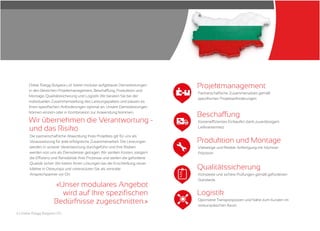 4 | Oskar Rüegg Bulgaria LTD
Unsere
Industriedienstleistungen
Wir übernehmen die Verantwortung -
und das Risiko
Die partnerschaftliche Abwicklung Ihres Projektes gilt für uns als
Voraussetzung für jede erfolgreiche Zusammenarbeit. Die Leistungen
werden in unserer Verantwortung durchgeführt und Ihre Risiken
werden von uns als Dienstleister getragen. Wir senken Kosten, steigern
die Effizienz und Rentabilität Ihrer Prozesse und stellen die geforderte
Qualität sicher. Wir bieten Ihnen Lösungen bei der Erschließung neuer
Märkte in Osteuropa und unterstützen Sie als zentraler
Ansprechpartner vor Ort.
Oskar Rüegg Bulgaria Ltd. bietet modular aufgebaute Dienstleistungen
in den Bereichen Projektmanagement, Beschaffung, Produktion und
Montage, Qualitätssicherung und Logistik. Wir beraten Sie bei der
individuellen Zusammenstellung des Leistungspakets und passen es
Ihren spezifischen Anforderungen optimal an. Unsere Dienstleistungen
können einzeln oder in Kombination zur Anwendung kommen.
«Unser modulares Angebot
wird auf Ihre spezifischen
Bedürfnisse zugeschnitten.»
Projektmanagement
Partnerschaftliche Zusammenarbeit gemäß
spezifischen Projektanforderungen
Beschaffung
Kosteneffizientes Einkaufen dank zuverlässigem
Lieferantennetz
Produktion und Montage
Vielseitige und flexible Anfertigung mit höchster
Präzision
Qualitätssicherung
Komplette und sichere Prüfungen gemäß geforderten
Standards
Logistik
Optimierte Transportposten und Nähe zum Kunden im
osteuropäischen Raum
 