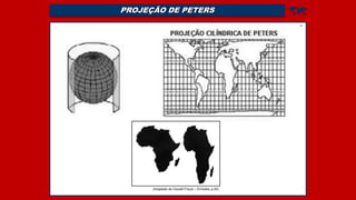 PROJEÇÃO DE PETERS 
 