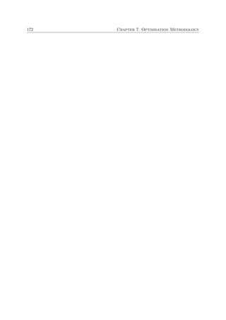 172 Chapter 7. Optimisation Methodology
 