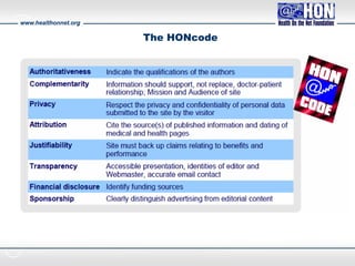 www.healthonnet.org
The HONcode
 
