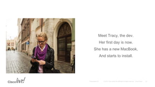 Meet Tracy, the dev.
Her first day is now.
She has a new MacBook,
And starts to install.
 