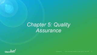 Chapter 5: Quality
Assurance
 