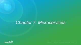Chapter 7: Microservices
 