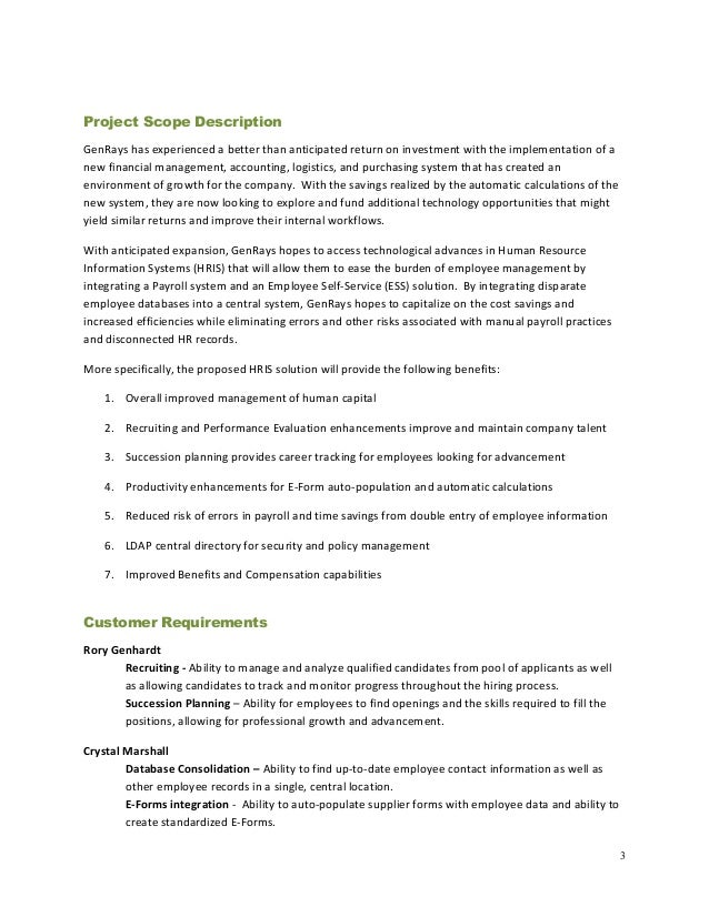 project scope document The scope management plan describes the project scope and documents how it will be further defined, validated, and controlled the table below shows the inputs, tools and techniques, and outputs of the plan scope management process. project scope document The scope management plan describes the project scope and documents how it will be further defined, validated, and controlled the table below shows the inputs, tools and techniques, and outputs of the plan scope management process.
