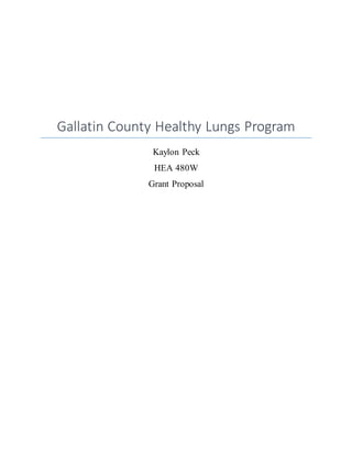 Gallatin County Healthy Lungs Program
Kaylon Peck
HEA 480W
Grant Proposal
 