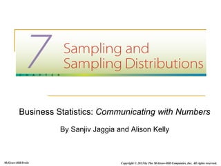 Business Statistics: Communicating with Numbers
By Sanjiv Jaggia and Alison Kelly
McGraw-Hill/Irwin Copyright © 2013 by The McGraw-Hill Companies, Inc. All rights reserved.
 