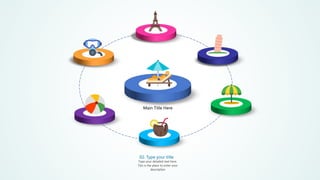 Main Title Here
02. Type your title
Type your detailed text here.
This is the place to enter your
description
 