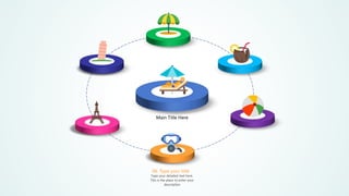 Main Title Here
06. Type your title
Type your detailed text here.
This is the place to enter your
description
 