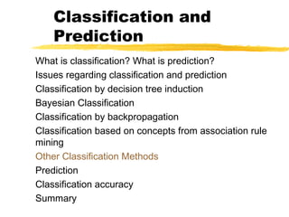 Classification and
Prediction
What is classification? What is prediction?
Issues regarding classification and prediction
Classification by decision tree induction
Bayesian Classification
Classification by backpropagation
Classification based on concepts from association rule
mining
Other Classification Methods
Prediction
Classification accuracy
Summary
 