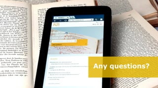 Any questions?
theo.vanveen@kb.nl
juliette.lonij@kb.nl
http://www.kbresearch.nl/xportal
 