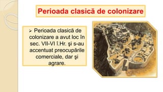 Colonizarea greaca - fenomen complex în istoria grecilor antici | PPTX