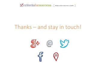 Thanks – and stay in touch! 
 