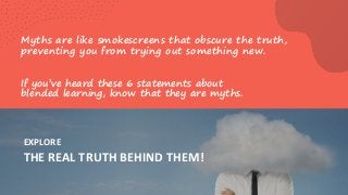 Myths are like smokescreens that obscure the truth,
preventing you from trying out something new.
If you’ve heard these 6 ...