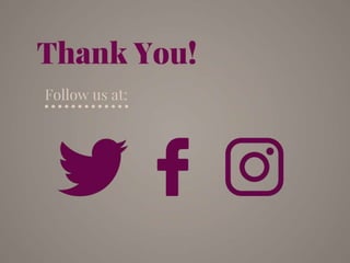 Thank You!
Follow us at:
 