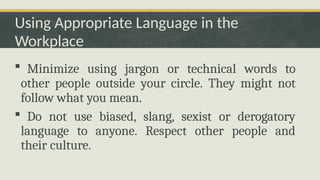 Use Appropriate Language In Work 6 Communication in the Workplace that may enhance your mind .pptx