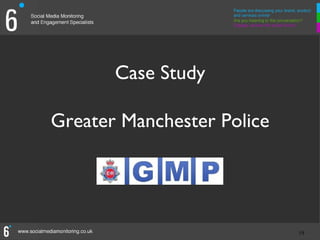 Case Study

Greater Manchester Police




                            19
                            19
 