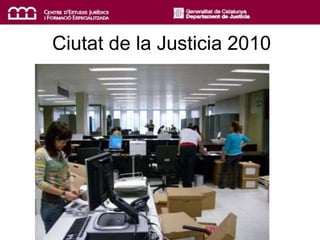 Ciutat de la Justicia 2010
 