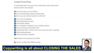 Copywriting is all about CLOSING THE SALES
 