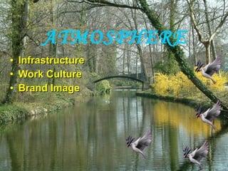 Infrastructure Work Culture Brand Image ATMOSPHERE 