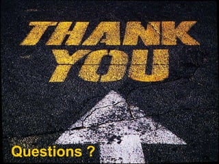 Questions ? 