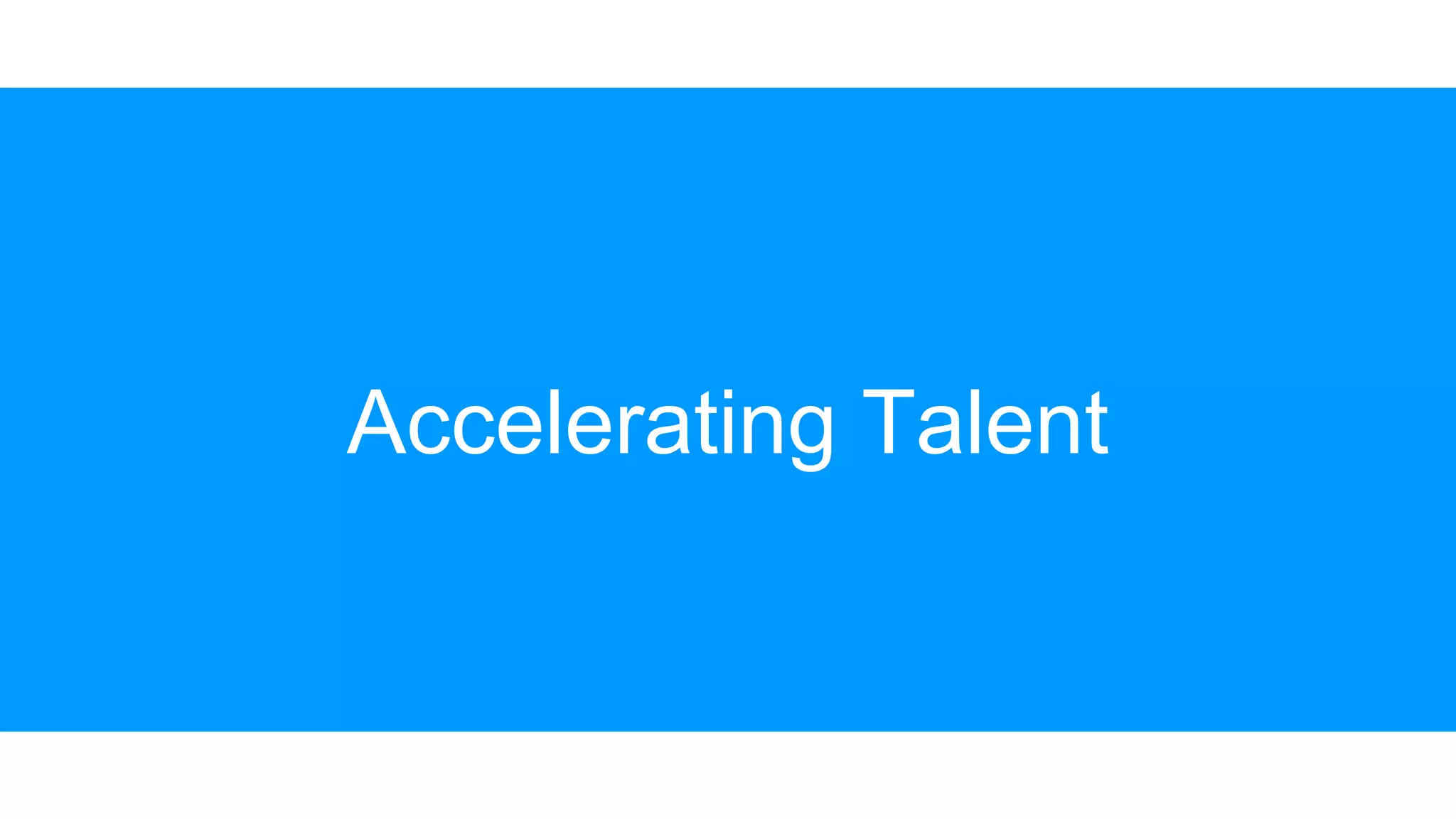 Accelerating Talent
 