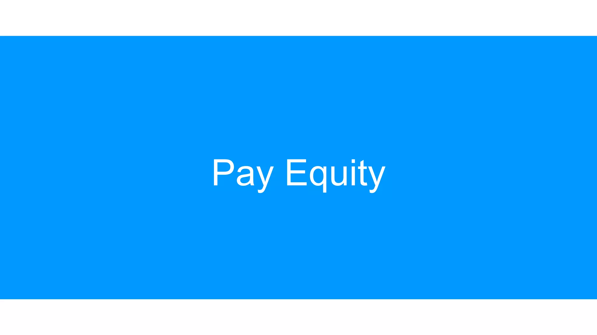 Pay Equity
 