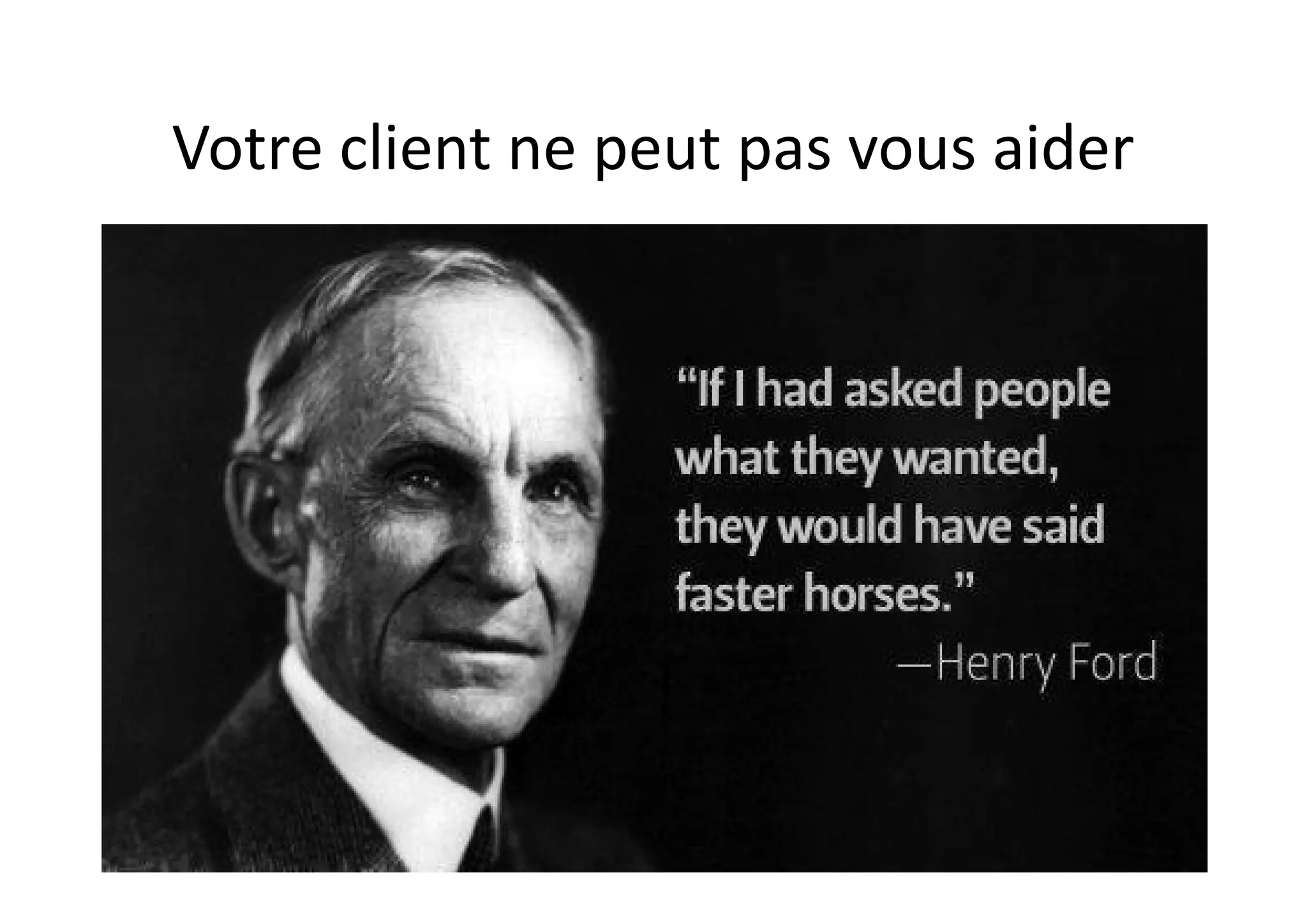 Votre client ne peut pas vous aider
 