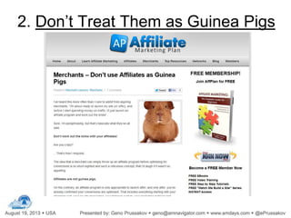 2. Don’t Treat Them as Guinea Pigs
 