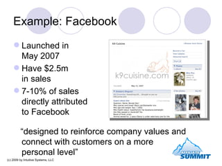 Example: Facebook <ul><li>Launched in  May 2007 </li></ul><ul><li>Have $2.5m in sales </li></ul><ul><li>7-10% of sales dir...