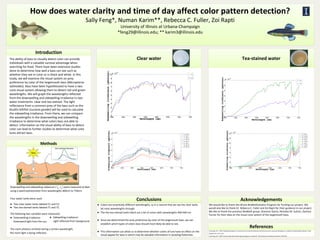 How does water clarity and time of day affect color pattern detection?
Sally Feng*, Numan Karim**, Rebecca C. Fuller, Zoi Rapti
University of Illinois at Urbana-Champaign
*feng29@illinois.edu; ** karim3@illinois.edu
Introduction
The ability of bass to visually detect color can provide
individuals with a valuable survival advantage when
searching for food. There have been extensive studies
done to determine how well a bass can see such as
whether they see in color or in black and white. In this
study, we will examine the visual system on prey
preference by color of the largemouth bass (Micropterus
salmoides). Bass have been hypothesized to have a two
cone visual system allowing them to detect red and green
wavelengths. We will graph the wavelengths reflected
from the downwelling and sidewelling irradiance in two
water treatments: clear and tea-stained. The light
reflectance from a common prey of the bass such as the
bluefin killifish (Lucania goodei) will be used to calculate
the sidewelling irradiance. From there, we can compare
the wavelengths in the downwelling and sidewelling
irradiance to determine what colors bass are able to
detect. Information on the visual ability of bass to detect
color can lead to further studies to determine what color
lures attract bass.
AcknowledgementsConclusions
● Colors are essentially different wavelengths, so it is natural that we see the clear tanks
let most wavelengths through.
● The the tea colored tanks block out a lot of colors with wavelengths 400-500 nm
● Since we determined the prey preference by color of the largemouth bass, we can
establish which types of colors bass should most likely be able to see.
● This information can allow us to determine whether colors of lure have an effect on the
visual appeal for bass in which may be valuable information in assisting fishermen.
Clear water Tea-stained water
Predator-exposed mothers Unexposed mothers
Offspring of
predator-exposed
mothers x6
Offspring of
unexposed
mothers x6 We would like to thank the Illinois BioMathematics Program for funding our project. We
would also like to thank Dr. Rebecca C. Fuller and Zoi Rapti for their guidance in our project.
We like to thank the previous BioMath group: Shannon Stanis, Nicholas M. Sutton, Zachary
Turner for their data on the visual cone system of the largemouth bass.
• When producing eggs, females were either chased repeatedly by a
model predator (predator-exposed) or were left alone (unexposed)
References
Cummings, M. E. 2004. Modeling divergence in luminance and chromatic detection performance across measured divergence in surfperch (Embiotocidae) habitats. Vision
Research 44: 1127-1145.
Cummings, M. E. 2007. Sensory trade-offs predict signal divergence in surfperch. The Society for the Study of Evolution 3:530-545.
Downwelling and sidewelling radiances ( Id
, Ib
) were measured at 8am
using a spectrophotometer from wavelengths 400nm to 750nm.
Four water tanks were used:
The following two variables were measured:
● Downwelling irradiance:
Downward light from the sun.
The more photons emitted during a certain wavelength,
the more light is being reflected.
● Sidewelling irradiance:
Light reflected from background.
Methods
● Two clear water tanks labeled C1 and C2.
● Two tea-stained tanks labeled T1 and T2.
 
