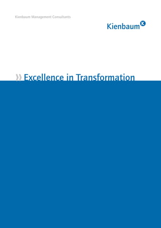 1
Excellence in Transformation»
Kienbaum Management Consultants
 