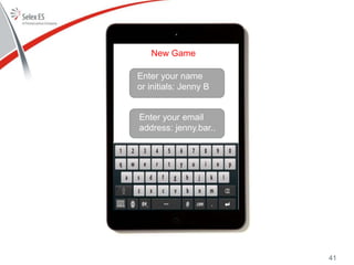 New Game
Enter your name
or initials: Jenny B
Enter your email
address: jenny.bar..
41
 