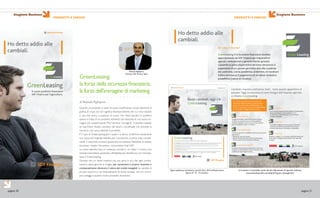 Stagione Business
pagina 20
Stagione Business
pagina 21
PRODOTTI E SERVIZIPRODOTTI E SERVIZI PRODOTTI E SERVIZIPRODOTTI E SERVIZI
GreenLeasing:
la forza della sicurezza finanziaria,
la forza dell’immagine di marketing
di Rolando Pigliapoco
Quando un prodotto si veste di nuovo modificando i propri elementi di
grafica, di visual, ciò non significa necessariamente che ci si trovi davanti
a una new entry, a qualcosa di nuovo che viene lanciato al pubblico:
spesso si tratta di un prodotto esistente che necessita di una nuova im-
magine più caratterizzante. Ma il termine “immagine” è talvolta inadatto
ad esprimere l’esatto pensiero del lavoro concettuale che precede la
nascita di una nuova identità di prodotto.
E’ il caso di GreenLeasing per il quale si è deciso di definire visivamente
una nuova ed originale identità, per riconoscerlo a prima vista, conside-
rando il crescente successo, grazie alla sua estrema flessibilità di utilizzo,
sia presso i dealer che presso i consumatori finali SDF.
La nuova identità visiva in sostanza, consiste in un “abito” a misura, che
intende trasmettere positività e affidabilità per identificare con immedia-
tezza il GreenLeasing.
Dunque non un vezzo creativo, ma una carta in più, che ogni conces-
sionario saprà giocare al meglio, per aumentare il proprio business e
contestualmente diminuire il valore dei crediti inesigibili (su vendite di
piccolo importo e con finanziamento di breve durata), uno fra i princi-
pali vantaggi di questo nostro prodotto finanziario.
Stagione Business
GreenLeasing
Il nuovo prodotto finanziario SDF Finance per l’agricoltura.
www.samedeutz-fahr.com
GreenLeasing è la locazione finanziaria studiata appositamente da SDF Finance per imprenditori agricoli, contoterzisti
e persone fisiche (privati), che consente la piena disponibilità del bene attraverso il pagamento di canoni.
GreenLeasing permette di fare nuovi investimenti, personalizzando il finanziamento a misura delle proprie
esigenze per durata, periodicità e valore.
GreenLeasing finanzia tutti i macchinari agricoli, nuovi o usati, prodotti o commercializzati da SAME DEUTZ-FAHR
e dalla sua rete di concessionari.
GreenLeasing consente di unire alle sue agevolazioni, tutti gli incentivi economici di eventuali promozioni in atto.
Chiedi al tuo Concessionario di illustrarti nel dettaglio tutti i vantaggi che può offrirti GreenLeasing.
Basta cambiali, oggi c’è
GreenLeasing.
Pagina pubblicata sull’edizione speciale Eima 2010 dell’Informatore
Agrario N° 42 - 8 novembre.
Rolando Pigliapoco,
Direttore SDF Finance Italia
La brochure è scaricabile anche dal sito istituzionale al seguente indirizzo:
www.samedeutz-fahr.com/italy/it-IT/green_leasingit.html
 
