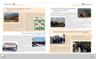 Stagione Eventi
pagina 30
Stagione Eventi
pagina 31
FIERE E INIZIATIVE FIERE E INIZIATIVE
Si è svolta il 17 e 18 giugno scorsi,nella splendida cornice offerta dallaTenuta CàTron a Ron-
cade (TV), la 7^ Edizione di Enovitis in Campo, manifestazione dedicata alla meccanizzazione
specifica del settore vitivinicolo tra le più prestigiose in Europa, che comprende prove dina-
miche di macchine per vigneto, svoltesi in questa occasione in una location che ha ospitato la
manifestazione su una superficie totale di circa 1.100 ettari accorpati.
Organizzatocomediconsuetodall’Unio-
ne ItalianaVini,quest’anno l’evento ha ra-
dunato più di 130 costruttori mondiali di macchine e attrezzature per vigneto.
Più di 4.000 visitatori qualificati hanno visitato l’evento,con arrivi da Spagna,Slovenia,Gre-
cia e persino dall’India.
Il Gruppo Same Deutz-Fahr era presente con ben 27 mezzi; una panoramica di prodotti
con tutte le versioni disponibili per viticoltori, con potenze da 50 a 100 cavalli: trattori da
vigneto con carreggiata stretta; trattori gommati con carreggiata media e larga; cingolati
specifici per vigneto; trattori con gomme a bassa compattazione abbinate ad una imballa-
trice per sarmenti; versioni piattaformate e/o con cabina.
La star della Manifestazione è stata sicuramente la vendemmiatrice semovente Deutz-Fahr
Agrovitis 200, un vero concentrato di tecnologia al servizio del vigneto.
Ancora una volta Same Deutz-Fahr ha dimostrato il suo impegno a fianco dei viticoltori,
con l’intento di mantenere quella leadership conquistata negli anni, grazie alle continue
innovazioni con risposte concrete, alle esigenze di questo particolarissimo mercato.
Domenica 7
N o v e m b r e
2010 è anda-
ta in scena la
manifestazione
“Porte Aperte”
organizzata dal
concessiona-
rio Deutz-Fahr
Carmine Mon-
tagna e dedica-
ta alla presen-
tazione delle
novità del momento.
L’evento si è svolto presso la sede di via Palazzuolo, a Scisciano
(NA), ed ha ottenuto un grande successo di pubblico con una pre-
senza complessiva di oltre 500 persone, che hanno potuto prende-
re visione della “star” del giorno, il nuovo Agrofarm 430 GS e della
vasta gamma Deutz-Fahr esposta in buona parte in quella sede, e
delle relative iniziative di finanziamento in Campagna,con protezio-
ne assicurativa inclusa.
Si è trattato di un’iniziativa piacevolmente riuscita grazie anche al
clima favorevole - una splendida giornata di sole - in cui si è svolta
e soprattutto alla eccellente gestione organizzativa che ha previsto
tutto: dall’accoglienza al gradevole buffet.
Per Deutz Fahr erano presenti: l’Area Manager Gaetano Altobelli,
l’Ispettore ricambi Aldo Monti, l’Ispettore tecnico Vincenzo Bruno
e, per SDF Finance, Mariangela Giovannucci e AlessandroTurco.
Carminemontagna:impeccabile“porteAperte”deutz-fahr.
Enovitis 2010:imponente esposizione
SDF dedicata ai viticoltori.
Il 25 e 26 set-
tembre 2010
sono state or-
ganizzate dal
concessiona-
rio di Brignano
(BG), Rozzoni
Agri , le “prove
in campo” dei
marchi Same e
Deutz-Fahr. La
manifestazione
si è tenuta a
Comun Nuovo
in provincia di Bergamo, su una vasta area adibita per l’occasione.
La risposta di pubblico è stata ampiamente positiva. Come da tra-
dizione della famiglia Rozzoni, non poteva mancare la ricca area de-
dicata al ristoro con i migliori prodotti tipici della zona e, nella sola
giornata di domenica, si sono visti oltre 1.000 visitatori che hanno
mostrato serio interesse ai prodotti. Ma il clou della manifestazione
si è svolto in una zona riservata alle iniziative commerciali abbinate
alle proposte finanziarie specifiche.
L’iniziativa “ Pokerissimo” ha mirato nel segno, offrendo Greenlea-
sing e credito Agrario a tasso zero.“Volevo un pacchetto comple-
to che potesse offrire il meglio, rispetto a quanto la concorrenza
proponesse in quel periodo – ci confessa Giovanni Rozzoni - non
mi era ancora venuta l’dea, ma non mi sono arreso. Mi sono detto
che dovevo metterci qualcosa di mio per poterla realizzare affin-
ché avesse il miglior apprezzamento possibile; ho deciso di met-
tere a punto personalmente
un prezzo vantaggioso sulle
singole macchine (vedi volan-
tino pubblicitario) in modo da
poter essere concorrenziale,
e a SDF Finance ho chiesto di
seguirmi sulla parte legata al
finanziamento, sempre più in-
dispensabile per la conferma
della vendita al dettaglio. Così
è stato: Prezzi netti di cessio-
ne all’utente finale accoppiati a
Greenleasing o Credito agrario
con tasso zero. Una formula
vincente, di grande appeal sul
cliente, che ha assicurato il suc-
cesso dell’iniziativa”. Appunta-
mento al prossimo evento della
concessionaria Rozzoni Agri.
RozzoniAgri:un pokerissimo vincente
Concessionario Ufficiale - Centro Assistenza Tecnica autorizzato per le Provincie di Bergamo, Lodi e Cremona
*Salvo approvazione - T.A.N. 0%; T.E.G. variabile in funzione all’importo finanziato/assicurato.
INFO: 335.8197211 - 335.7079662 - 335.5317786 - 335.5210099
Pokerissimo!
MACCHINE DA GIARDINAGGIO
Brignano Gera d’Adda (Bg) - Via Treviglio - Tel: 0363.382538 - Fax: 0363.816422 - Agricenter: 0363.815797
www.grupporozzoni.com - E-mail: agri@grupporozzoni.com - ricambi@grupporozzoni.com
Tiger 65 DT
€ 15.900
Explorer3 85 DT
con cabina
€ 25.900
Dorado3
70 DTClassic - con cabina
€ 22.900
Silver3
100 DTcon cabina
€ 35.900
J o l l y
FinanziamEnTi*
Greenleasing
oppure
Credito agrario
in 3 anni
a TaSSo zEro
1a
rata a 6 mesi
assicurazione
“arcobaleno” compresa.
• IVA, trasporto e immatricolazione esclusi.
OFFertA VAlIdA FINO Al 31 OttObre 2010.
Lo scorso mese di settembre, precisamente domenica12, la Concessionaria FARETRA.COM S.r.l., esclusivista del marchio Deutz-Fahr per la provincia
di Foggia, ha tagliato il fatidico“nastro” per l’inaugurazione della nuova e prestigiosa sede, sita nella Zona ASI del Capoluogo Dauno. L’evento ha susci-
tato un grande interesse non soltanto nel comparto agricolo locale,ma anche in quello delle province
limitrofe, considerato che la società FARETRA.COM, da oltre un trentennio, è affiancata nell’attività
commerciale dalla F.LLI FARETRA S.r.l. (altra società del “Gruppo”), distributrice del marchio Same,
con sede operativa in Orta Nova (FG), altro importante centro agricolo della Capitanata. Per la
circostanza i numerosi imprenditori agricoli che hanno partecipato all’evento, hanno potuto prende-
re visione sia delle gigantesche Mietitrebbiatrici
DEUTZ-FAHR, poste in bella mostra sul grande
piazzale antistante la sede e sia delle moderne
trattrici dei brand DEUTZ-FAHR e SAME, col-
locate per l’occasione all’interno dell’altrettanto
ampio ed elegante showroom.
“Questa nuova struttura – ha sottolineato con
orgoglio Fausto Faretra, contitolare della concessionaria insieme ai fratelli Antonio,Alfonso e Ge-
rardo – sarà in grado di offrire alla nostra clientela, oltre ai prodotti dei prestigiosi marchi che
rappresentiamo, anche una moderna politica di marketing per l’approccio all’utente, un’efficiente
assistenza post-vendita, essendo dotata di una moderna officina e di un fornitissimo magazzino
ricambi, oltre che della solita consulenza finanziaria, grazie alle opportunità che ci mette a dispo-
sizione SDF Finance”.
Una nuova sede per Faretra.com
Gioca il Jolly con SDF Finance
di Silvia Cariddi
a cura di Nicola Civita
diVanni Ferrari
di AlessandroTurco
 