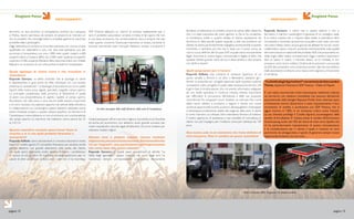 Stagione Focus
pagina 12
Stagione Focus
pagina 13
PROTAGONISTI
territorio. Le due province di competenza, cerniera fra Campania
e Molise, hanno permesso da sempre, di proporre al mercato un
mix di prodotti che coinvolge tutta la completa gamma di macchine
prodotte dalla Lamborghini.
Oggi l’azienda può contare su circa dieci persone, con risorse umane
qualificate, fra dipendenti e soci, con due sedi operative, una per
provincia: a Campobasso, con circa 1.000 metri quadri coperti e 600
scoperti; l’altra a Cautano (BN) con 2.000 metri quadrati di superfici
coperte e 5.500,scoperte.Abbiamo fatto due chiacchiere con i fratelli
Rapuano in occasione di una visita presso la sede di Campobasso.
Quale tipologia di clienti avete e che macchine vi
richiedono?
Risponde Gennaro: va detto anzitutto che la tipologia di clienti
è rappresentata in gran parte da ditte individuali, con una limitata
presenza di contoterzisti. Le tipologie di lavorazione poi sono quelle
tipiche della nostra zona: vigneti, specialisti, cingolati, campo aperto.
La principale caratteristica della provincia di Benevento è quella
di avere una preponderanza di vigneto rispetto al campo aperto.
Ricordiamo che nella zona ci sono alcune realtà davvero importanti
e di nomi risonanti, che operano appunto nel settore della viticoltura.
In collaborazione con Lamborghini, spesso abbiamo realizzato anche
eventi finalizzati proprio a questo settore specifico. Sul territorio di
Campobasso,invece abbiamo un mix al contrario con una prevalenza
del campo aperto. Le macchine che trattiamo vanno perciò dai 35
ai 210 CV.
Quante macchine vendute quest’anno? Siete in
crescita e se sì con quali prodotti finanziari e
assicurativi?
Risponde Raffaele: siamo decisamente in crescita e lavoriamo molto
bene col credito agrario. È il prodotto finanziario più venduto anche
perché abbiamo una grande attenzione nella scelta del cliente,
col quale siamo realmente molto selettivi. Evitiamo i perditempo.
A riprova di ciò, su oltre 50 macchine vendute quest’anno per un
valore di oltre un milione di euro, ecco i dati che ci ha trasmesso
SDF Finance: abbiamo un ritorno di insoluto esattamente pari a
zero. Il prodotto assicurativo va bene: si tratta di far capire che non
è una tassa accessoria, ma un’assicurazione vera e propria che per
tutto quanto concerne l’eventuale imprevisto al mezzo, consente di
lavorare, dormendo sonni tranquilli. Abbiamo iniziato a proporre il
GreenLeasing per offrire il servizio migliore.Il prodotto è più flessibile
ed anche più economico, non abbiamo avuto grande successo per
motivi soprattutto culturali, legati all’abitudine. Occorre insistere per
ottenere risultati migliori.
Nessun vero e proprio exploit, nessun risultato
improvviso,maunacrescitacostante.Possiamodireche
c’è un “segreto”, una particolarità nell’impostazione
che avete dato alla vostra azienda?
Risponde Gennaro: in questi quasi quarant’anni di attività, “La
Stella degli agricoltori” seppur cresciuta nel corso degli anni, ha
mantenuto sempre un’impostazione organizzativa decisamente
Un’ altra immagine dello staff all’interno della sede di Campobasso
familiare, un’attenzione al contatto umano, al valore della relazione,
che ci è stata trasmessa dai nostri genitori e che le ha consentito
di mantenersi solida in quanto dotata di ottima reputazione sul
territorio. In altre parole questo equivale a dire che puntiamo sul
cliente:ne siamo particolarmente orgogliosi,anche perché in questo
momento ci sentiamo più che mai in linea con il nuovo corso, se
così lo si può definire, del Gruppo SDF, al quale siamo storicamente
legati. Insomma la nostra logica commerciale è legata al fatto che
qualsiasi cliente quando viene da noi, si deve sentire a casa propria,
con diritti e doveri!
Quali programmi per il futuro?
Risponde Raffaele: due iniziative di sostanza: l’apertura di un
punto vendita a Termoli e un altro a Benevento, abbiamo già i
terreni di proprietà ed i progetti approvati dalle rispettive autorità
competenti. L’altro progetto è quello della realizzazione del sito, che
è già in fase di strutturazione. Uno strumento informatico adeguato
ad una realtà operativa in continua crescita, diventa importante
per diffondere la conoscenza dell’azienda e delle sue proposte
commerciali. Poi sviluppare nuove iniziative sul mercato. Noi come
detto siamo selettivi e puntiamo a seguire il cliente con nuove
continue opportunità:ricambi,accessori,decespugliatori,motozappe
e attrezzature professionali adatte alle esigenze della zona. Il cliente
è come il terreno: va coltivato. Non intendiamo fermarci al trattore.
Il nostro approccio di assistenza, e ove possibile di consulenza, lo
diamo con pari impegno per il trattore come per l’attrezzo da 100
euro.
Due nuove sedi, in un momento che viene definito di
crisi recessiva. Non vi sembra un passo azzardato?
Risponde Gennaro: ci siamo nati in questo settore e non ci
fermiamo, il marchio Lamborghini è garanzia di un sostegno reale.
È la nostra crescita che ci impone delle scelte, e intendiamo farle
nonostante il momento economico sia quello a tutti noto, non solo
nel nostro Paese. Siamo ancora giovani ed affiatati fra noi ed i nostri
collaboratori, siamo cresciuti puntando esclusivamente sulla qualità
del nostro lavoro e sulla bontà del prodotto SDF,che proponiamo sin
dalle origini della nostra concessionaria. Oggi ci sembra opportuno
fare un passo in avanti, il mercato stesso ce lo richiede, e non
possiamo certo tirarci indietro. D’altronde le previsioni comunicate
da SDF alla convention sono di tenuta e anche i dati resi noti all’Eima
dalle associazioni di settore,sono rassicuranti:segnano un’inversione
di tendenza.
“LaStelladegliAgricoltori”raccontatadaAlessandro
Turco, Ispettore Finanziario SDF Finance – Filiale di Napoli.
E’ una realtà commerciale molto interessante, realmente radicata
sul territorio, con relazioni consolidate che nascono dall’attività
quarantennale della famiglia Rapuano-Finelli. Sono diventati quasi
un’istituzione storica. Quest’anno è stato impressionante il loro
incremento di vendita e produzione con SDF Finance, che si
aggira intorno al 120%, in un momento critico come l’attuale.
La sua clientela predilige il Credito Agrario, accompagnato dalla
vendita di Arcobaleno. E’ iniziata anche la vendita dell’innovativo
GreenLeasing,scelto dal 10% dei clienti da inizio anno.Quello che
mi ha particolarmente impressionato di questa concessionaria,
è la considerazione per il cliente, il quale è ritenuto un vero
patrimonio da salvaguardare, in grado di generare sempre nuove
opportunità di lavoro, ma non solo…
PROTAGONISTI
Sede di Cautano (BN) : l’ingresso e le attività correlate
 