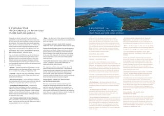 IV·MAKEHASTESLOWLY
IV·EILEMITWEILE
4 7
A P O X Y O M E N O S O N T H E I S L A N D O F V I T A L I T Y A P O X Y O M E N O S A U F D E R I N S E L D E R V I T A L I T Ä T
- Bijuar – the oldest port of Osor, dating from the Liburnian
times, as evidenced by stone cleats that are now under the sea
due to sea level rise.
“FOLLOWING ARTEMIS”, OSOR-TRŽIĆ-HALMAC-
NEREZINE RUINS-SETTLEMENTS TRŽIĆ AND HALMAC
Artemis, the Greek goddess of hunt, was also the patron of
sailors, ports, and islands. Perhaps somewhere in the lush
greenery of the ancient settlements of Tržić and Halmac,
there are remains of her temple, the one where, according
to the poem of the Argonauts, the mythical Colchis prince
Absyrtus had fallen a victim of his sister Medea and the
Greek hero Jason.
“NAVIGARE NECESSE EST”, MALI LOŠINJ-SV. PETAR/
ILOVIK - CITADELS -OUTLOOKS UMPILJAK, SV.
IVAN,GRGOŠĆAK AND POGLED
Two important maritime routes passed both sides of the
island of Lošinj since the ancient times – the prehistoric
Amber route between Lošinj and Cres, and the ancient route
towards Aquilei between Lošinj and its adjacent islands
(Ilovik, Susak, Unije). Their importance is witnessed by
numerous citadels on hilltops that were used for monitoring
these waterways by means of a system of signals.
Neumae Insulae – Islands of Sv. Petar (St. Peter)
and Ilovik in the ancient times
The main eastern Adriatic maritime route has passed
through the channel that separates the islet of St. Peter
and Ilovik since the old days, and it has remained a very
important anchorage. Sv. Petar has always been a place of
rest for sailors and travellers, as evidenced by the remains of
rustic villas and a large early Christian church, nowadays the
cemetery of the neighbouring island of Ilovik.
Originally one island, Lošinj and Cres were artificially
separated by a canal that was dug in the ancient times near
the town of Osor for easier and faster navigation in this part
of the Adriatic. The Greeks called these islands Apsyrtides,
that is, Absyrtus’ islands, named after the son of Aeëtes, the
mythical king of Colchis. Absyrtus was killed here by his
sister Medea, a sorceress and her lover Jason, a Greek hero.
VELA STRAŽA, MALI LOŠINJ, APOXYOMENOS MUSEUM,
MALI LOŠINJ, APSORUS – ANCIENT OSOR
Osor was founded nearly 3000 years ago by the Liburnians
and the town was in full bloom during the Roman rule. It
developed thanks to its favourable position on then main
Adriatic maritime route that passed through its artificial
canal. Well fortified since the time of the Liburnians, Osor
was a strategically important naval base for the Romans until
the end of the antiquity.
- Kavuada – artificial canal that was dug through a narrow
isthmus probably by the Liburnians who were known in the
ancient world for their sailing and shipbuilding skills.
- City walls – along the canal, parts of the oldest, Liburnian
layer can be seen that were built of large stone blocks, later
reinforced by the Romans.
- Main street and square – ancient decumanus and forum
have been preserved in the town’s tissue to this day, while the
rest has been covered by later medieval construction.
- Archaeological collection of Osor – created from a
collection of Osor’s arch-pastor Ivan Kvirin Bolmarčić,
collector and amateur achaeologist, it has been located in the
15th century Town Hall since its opening in 1889 (valuable
exhibits: collection of Roman Republican coinage, portrait
heads of Octavian and Drusus Minor, tombstone of Lucius
the centurion, Osor Credo).
- Early Christian cathedral with St. Mary’s baptistery –
built in 5th or 6th c. AD on the site of an earlier memorial
chapel. It was in use until the end of the 14th century when it
was demolished in the war with Genoa.
Lošinj und Cres, die anfangs eine Insel waren, wurden
durch einen künstlichen Kanal getrennt, der zur Zeit der
Antike neben der Stadt Osor ausgegraben wurde, um die
Durchfahrt auf diesem Teil der Adria zu erleichtern und zu
beschleunigen. Die Griechen nannten diese Inseln Apsyrtides,
d. h. die Inseln des Absyrtus, nach dem Sohn des mythischen
König von Kolchis – Aietes, der hier von dem griechischen
Helden Jason und seiner in Jason fatal verliebten Schwester,
der Zauberin Medea, ermordet wurde.
VELA STRAŽA, MALI LOŠINJ
DAS MUSEUM DES APOXYOMENOS
APSORUS – DAS ANTIKE OSOR
Osor wurde vor fast 3 000 Jahren von den Liburnern
gegründet. Den größten Aufschwung erlebte diese Stadt in der
Römerzeit. Sie entwickelte sich dank ihrer günstigen Lage auf
der damaligen adriatischen Hauptseeroute, die durch ihren
künstlich gebauten Kanal hindurchging. Gut geschützt schon
in der Liburner Zeit, war Osor bis zum Ende der Antike ein
für die Römer strategisch sehr wichtiger Flottenstützpunkt.
-Kavuada – ein künstlicher Kanal, den durch die schmale
Landenge wahrscheinlich die Liburner gegraben haben, die in
der Antike als erfahrene Seeleute und Schiffsbauer bekannt
waren.
- Die Stadtmauer – den Kanal entlang sind Teile der
ältesten liburnischen Mauerschicht zu sehen, die aus großen
Steinblöcken gebaut und später von den Römern verstärkt
wurde
- Die Hauptstraße und der Platz – die einstigen antiken
Decumanus und Forum wurden im Gewebe der Stadt
bis heute erhalten, während die anderen Teile später mit
mittelalterlichen Bauten verdeckt wurden.
- Die archäologische Sammlung Osor – sie entstand aus der
Sammlung des Oberpfarrers von Osor Ivan Kvirin Bolmarčić,
Kollektionär und Amateur-Archäologe, und befindet sich seit
ihrer Eröffnung 1889 im Gebäude der Stadthalle aus dem
15. Jh. (wertvolle Exponate: die Sammlung der römischen
republikanischen Münzen, Porträtköpfe des Octavian und
Drusus des Jüngeren, der Grabstein des Zenturio Lykeus, das
Credo von Osor).
- Die frühchristliche Kathedrale der hl. Maria mit
Baptisterium – sie wurde im 5./6. Jh. auf Stelle der
alten Memorialkapelle gebaut. Sie war in Betrieb bis zur
Beschädigung im Krieg gegen die Genueser Ende des 15. Jh.
- Bijuar – der älteste Hafen von Osor, noch aus der Zeit der
Liburner, was die Steinpoller, die sich heutzutage infolge des
Anstiegs des Meeresspiegels unterwasser befinden, beweisen.
„AUF DEN SPUREN DER ARTEMIS“, OSOR -TRŽIĆ-
HALMAC-NEREZINE - WALLBURG- ORTE TRŽIĆ UND
HALMAC
Artemis, die griechische Göttin der Jagd, war auch die
Patronin der Seeleute, des Hafens und der Inseln. Irgendwo
in dem üppigen Grün zwischen den uralten Orten Tržić
und Halmac verbirgen sich möglicherweise die Reste ihres
Tempels, desjenigen bei dem nach der Argonautenlegende
der mythische kolchiche Prinz Absyrtus als Opfer einer
Verschwörung seiner Schwester Medea und des griechischen
Helden Jason sein Leben verlor.
„NAVIGARE NECESSE EST“, MALI LOŠINJ – SV. PETAR
/ ILOVIK - DIE WALLBURG-BEOBACHTUNGSPOSTEN
UMPILJAK, SV. IVAN, GRGOŠĆAK UND POGLED
Von beiden Seiten der Insel Lošinj gingen schon seit alters
her zwei wichtige Seefahrtrouten – die prähistorische
Bernsteinstraße zwischen Lošinj und Cres und der Antike Weg
in Richtung Aquileia zwischen Lošinj und den umherliegenden
Inseln (Ilovik, Susak, Unije). Über ihre Bedeutung erzählen
uns die zahlreichen Wallburgen auf den Hügelgipfeln, von
denen aus man diese Seefahrtwege durch das Berichtssystem
beobachtet hat.
Neumae Insulae – Die Inseln Sv. Petar
und Ilovik in der Antike
Durch den Kanal, der die Insel Sv. Petar von der Insel Ilovik
trennt, ging seit jeher die ostadriatische Hauptseefahrtroute.
Auch heute ist er ein wichtiger Ankerpunkt. Auf Sv. Petar
befand sich seit der Antike ein Rastplatz für Seeleute und
Passagiere, was die Reste einer rustikalen Villa und einer
großen frühchristlichen Kirche belegen, sowie die heutigen
Friedhöfe der Nachbarinsel Ilovik.
2. CULTURAL TOUR
“APOXYOMENOS ON APSYRTIDES”
(THREE DAYS ON LOŠINJ)
2. KULTURTOUR
„APOXYOMENOS AUF APSYRTIDES“
(DREI TAGE AUF DER INSEL LOŠINJ)
 