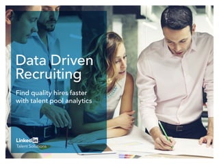 Data Driven
Recruiting
Find quality hires faster
with talent pool analytics
 