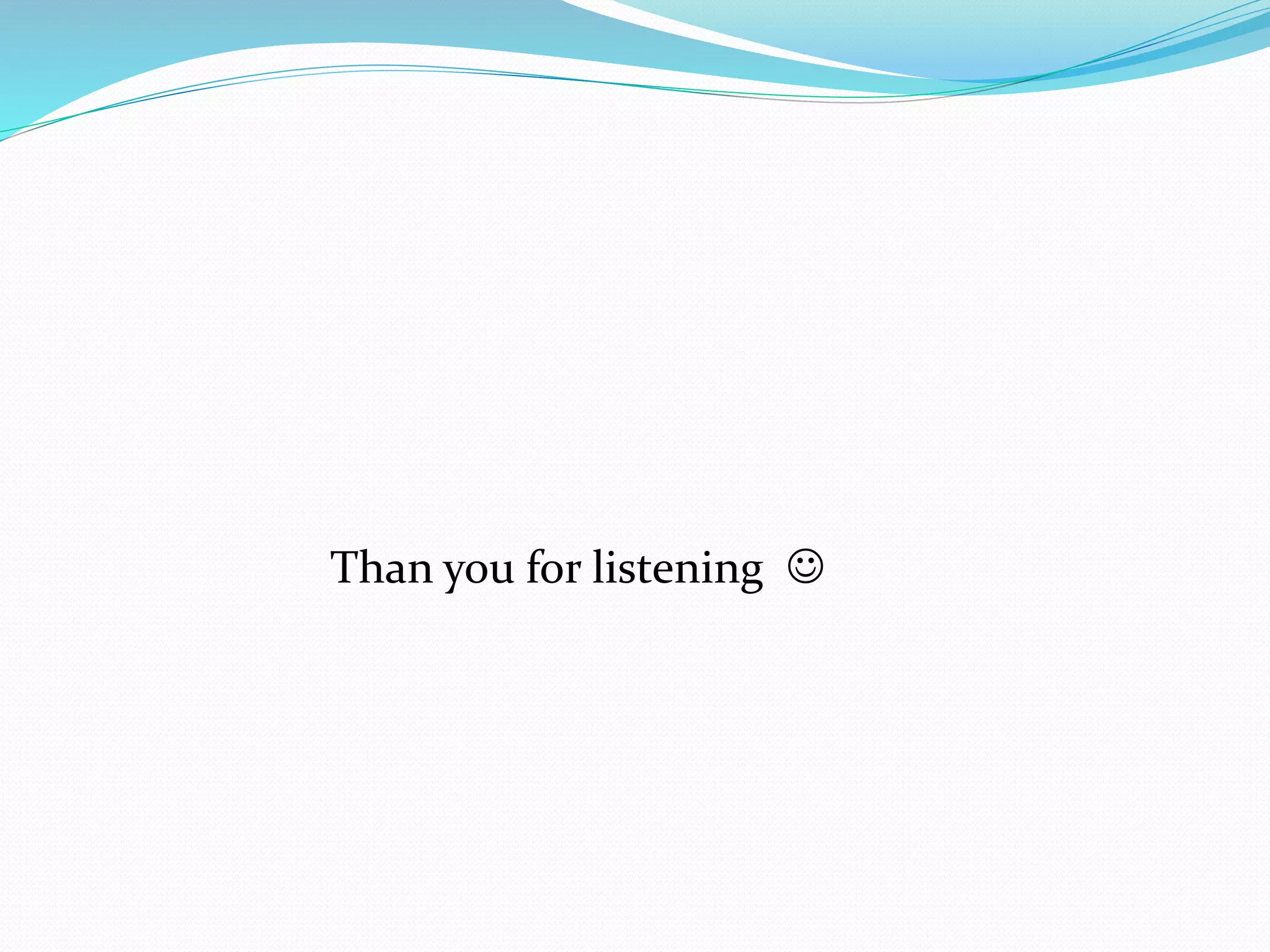 Than you for listening 
 
