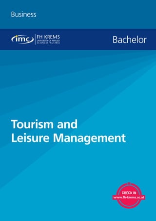 Business
BachelorBachelor
Tourism and
Leisure Management
 
