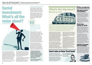 6 7
Language needs to
embrace and invite,
rather than bewilder
and put off potential
participants
66
ON OUR RADAR CFG’s policy work: representing your views to decision makers,
plus research, guidance and news from around the sector
Where banks have been found guilty of
facilitating transactions that have ended
up in the wrong hands, they have had
their wrists publicly and painfully slapped.
This includes HSBC, which has been taken
to task for processing payments that
supported Hezbollah and Mexican drug
lords, with the latter case resulting in
a $1.9bn settlement. Elsewhere, BNP
Paribas (a French bank) is currently under
investigation in the US over the alleged
laundering of over $100bn from Sudan.
The costs of effective due diligence are
high. Tens of millions are spent every
year on running checks against sanctions.
This is driving a trend away from financial
services which are: high-cost to run
(in terms of the relevant anti-money-
laundering checks required to have some
guarantee of security); high-risk (in terms of
the potential costs to the organisation that
gets it wrong, even with comprehensive
checks in place); and which do not deliver
sufficient financial return to counteract the
aforementioned costs. Hence a number
of organisations are no longer falling into
HSBC’s risk appetite.
In light of all of these factors, it is perhaps
no surprise that CFG’s members are
reporting that banks’ de-risking processes
are impacting on INGOs trying to make
international payments, either by formal
banking services or by money services
businesses, or trying to open and maintain
bank accounts that ultimately service
overseas beneficiaries. Charities have
been deemed “vulnerable” by international
regulatory institutions such as the US-
based Financial Action Task Force,
especially those that are moving funds to
areas at high risk of terrorist and money-
laundering abuse.
Charities that are owed money by the
Dove Trust’s online donation platform
charitygiving.com will receive around a third
of what they were due, following a legal ruling.
A judge assessing the case decided
that money would be distributed without
distinguishing between donations made
before and after the site was declared
insolvent and an interim manager (Pesh
Framjee, pictured) appointed.
If this ruling is relevant to your charity,
please visit www.charitygiving.com
to find out more about
how you can claim
the outstanding funds.
What’s the big issue?
Banking risk
HSBC has abruptly closed the bank accounts of a number of
organisations and individuals (including a number of Muslim
charities), as it reassesses its “risk appetite” for engaging
with certain clients. This follows other banks de-risking in
response to a stringent global counter-terror regime and
reputational damage following the financial crisis.
7
Social
investment:
What’s all the
noise about?
forms of investment, ranging from pure
social investment to impact and “mixed
motive” investing. Why wouldn’t you want
to make your money work even harder,
bringing social as well as financial return to
organisations that strive for social change?
However, it remains to be seen whether
steps to stimulate the market, such as
the social investment tax relief, are enough
to enable the market to break out of its
“embryonic” status. Organisations must
make use of the mechanisms available
to assess their appetite and need for
these products.
Whether expectations for this market
can be matched in reality will rely on a
combination of factors. Language needs
to embrace and invite, rather than bewilder
and put off potential participants.
Departments across government need
to recognise that charities and social
enterprises have a valuable role to play,
and that it does matter that the motives
of social investment vehicles are social
rather than profit-making. Charities for
which social investment is a credible
and valuable way of fast-tracking change
need to be supported to take the plunge.
However those advocating social
investment may also need to be much
more realistic. Social investment has a
genuinely transformative potential for
the right charities, but it is not a panacea
for all the sector’s funding challenges.
Expectations need to be managed! Social
investment is not a replacement for lost
income, even though it has huge potential.
There’s no doubt that social investment
is very much the flavour of the month.
There is a lot of interest on the supply side
from pioneers like Sir Ronald Cohen, as
well as banks (like Big Society Capital) and
intermediaries. The government is relishing
the UK’s place as the world leader in the
development of the market. The social
market is viewed by its fans as a “fast
growing” market which could result in
genuinely new money for social good.
According to the City of London’s Growing
the Social Investment Market: The
Landscape and Economic Impact, the
social investment market grew by almost
a quarter to £202m in 2011/12. Since then
there has been a steady increase in the
number of social investment deals being
struck, yet demand continues to be
outstripped by supply.
It is understandable to get excited about the
notion of social investment. The emergence
of the Charity Commission’s CC14
guidance brought about a new focus and
perhaps an anticipation that suddenly
charities would be free to explore new
CFG opposes annual-
return questions
CFG has responded to the Charity
Commission’s consultation on proposed
additional questions in the annual return.
CFG strongly opposes the requirement
to disclose campaigning expenditure and
income from both public-sector delivery
contracts and private donations.
We are broadly in favour of the other
proposals, but have stressed the
importance of ensuring that the burden
on charities is kept to the minimum level
necessary to enable the Commission to
carry out its functions effectively and keep
the public informed.
Concern over
postage VAT change
We have written to the Treasury and
the HMRC Charities team jointly with the
Institute of Fundraising regarding HMRC’s
recent letter to the Direct Marketing
Association on the VAT costs for postage.
We have raised concerns about the
potential impact on charities of applying
VAT to single-source-supplied bulk mail,
which stems from the removal of postage
as an “ancillary” cost.
We have asked for reassurance that
charities that have engaged in single-
sourcing since 2012 are not liable for
any unpaid VAT, as these costs would
directly reduce the amount of money
that charities have to deliver vital services,
and in some cases these changes will
make charities vulnerable if they have to
pay almost three years’ worth of unplanned
VAT. We will work with the relevant
government departments to influence the
decision, with the aim of ensuring that any
changes made are appropriate and do not
unduly affect the sector.
Protection of Charities
Bill to be published
The Protection of Charities Bill announced in
the Queen’s Speech earlier this year, which
aims to equip the Charity Commission with
powers to tackle abuse more effectively and
efficiently, will appear in draft following the
summer recess. Having responded to the
Cabinet Office consultation earlier this year,
we will be keeping a close eye on the Bill’s
development and pre-legislative scrutiny.
Policy progress
Court rules on Dove Trust fundsCFG will be jointly holding a
conference on social investment
with Big Society Capital on 27
November. Members will have the
opportunity to engage in this debate
and hear from a range of speakers
on topics including engaging your
trustees in social investment,
loan financing and performance-
related financing.
For more information please see
page 16, or to book your place visit
www.cfg.org.uk/socinv
 